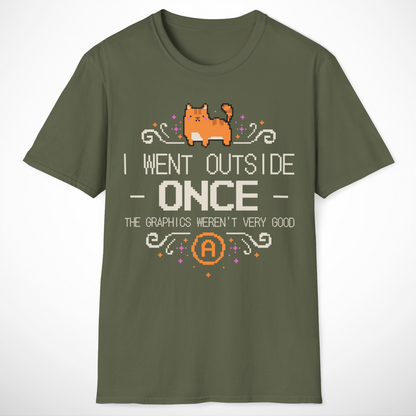 I Went Outside Once T-Shirt