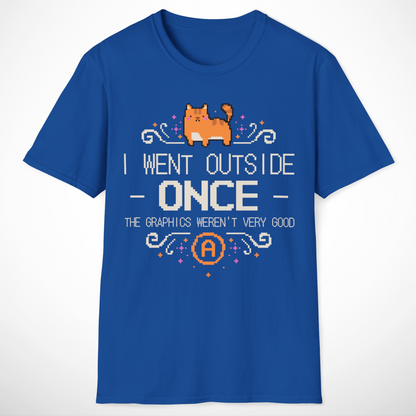 I Went Outside Once T-Shirt