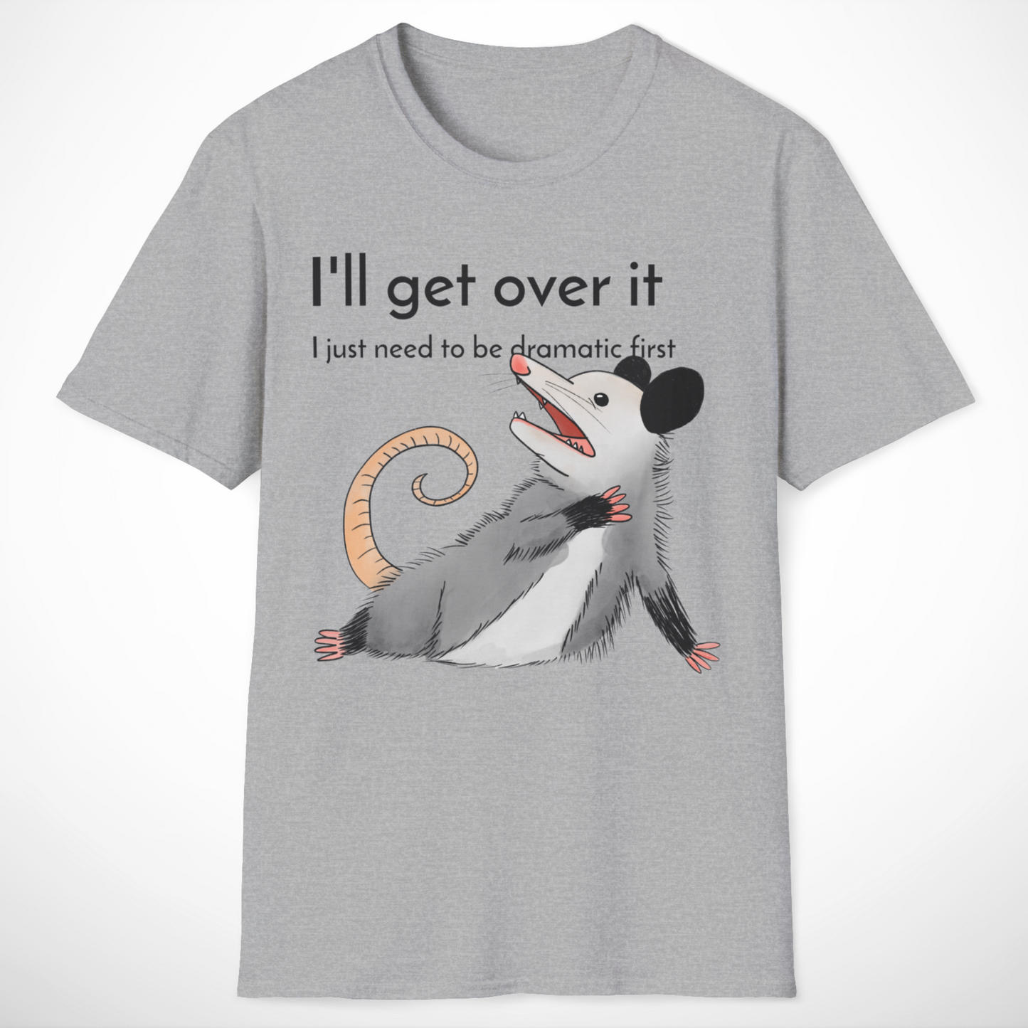 I'll Get Over It T-Shirt