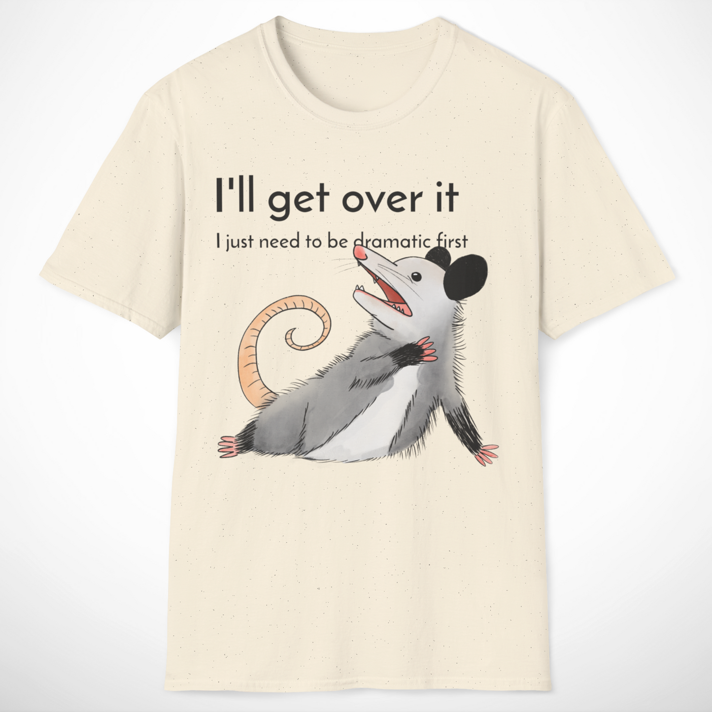 I'll Get Over It T-Shirt