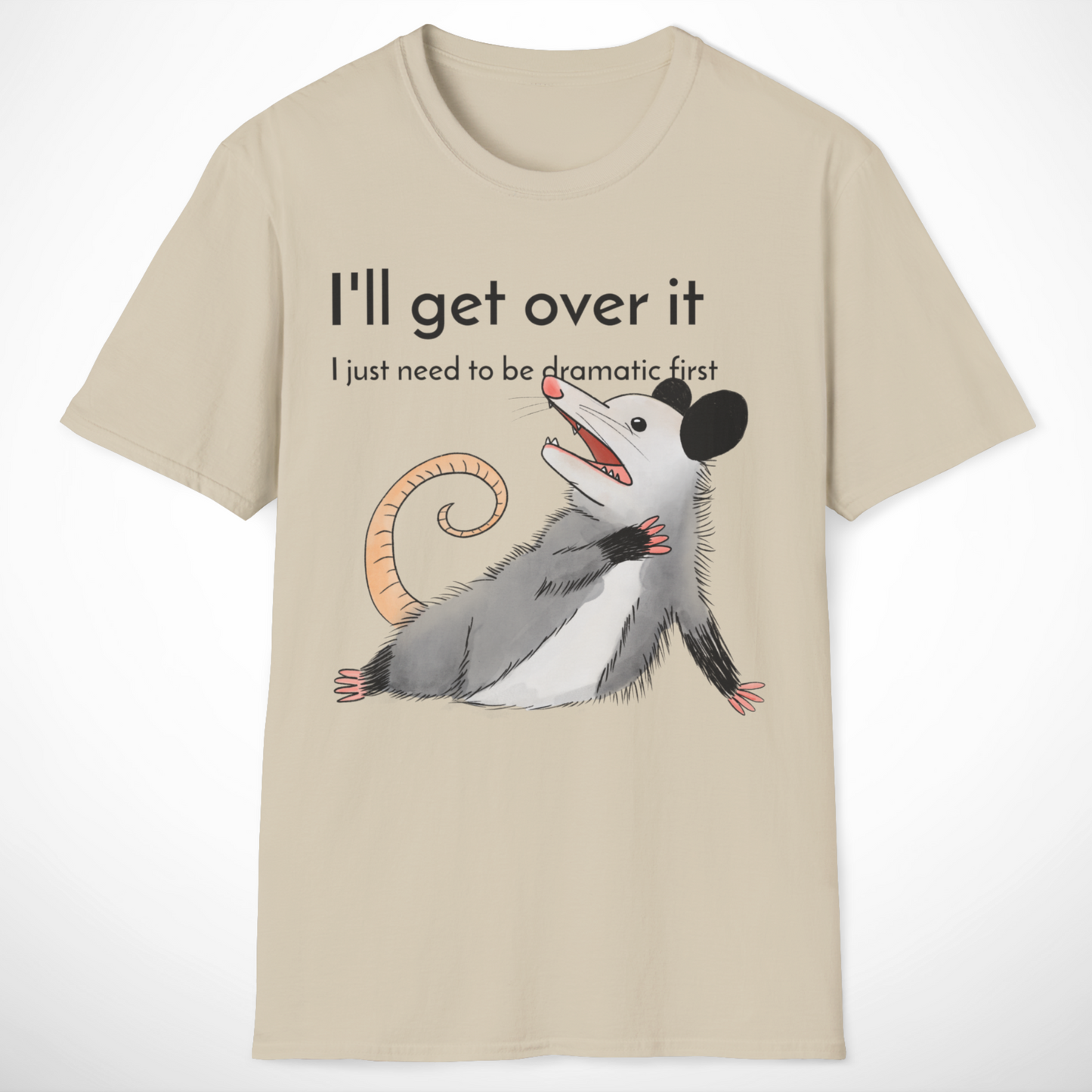 I'll Get Over It T-Shirt