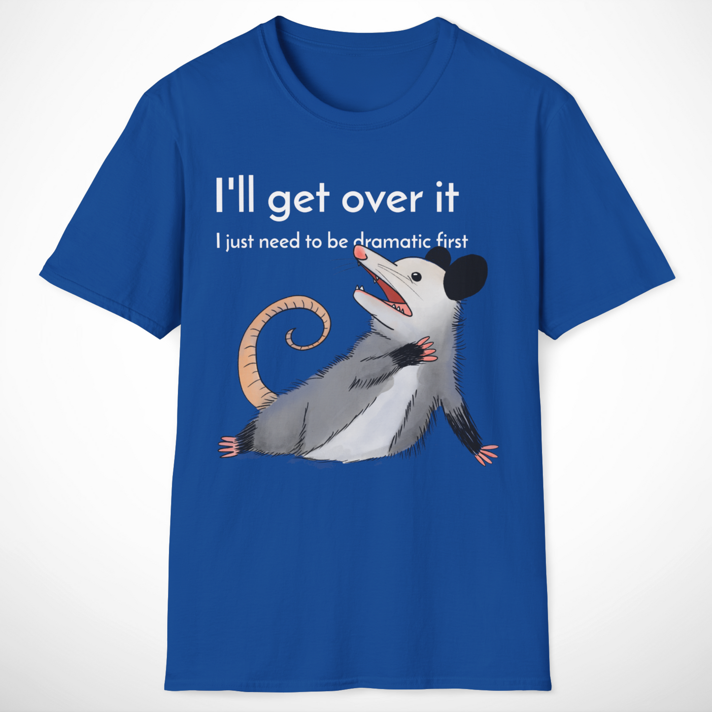 I'll Get Over It T-Shirt