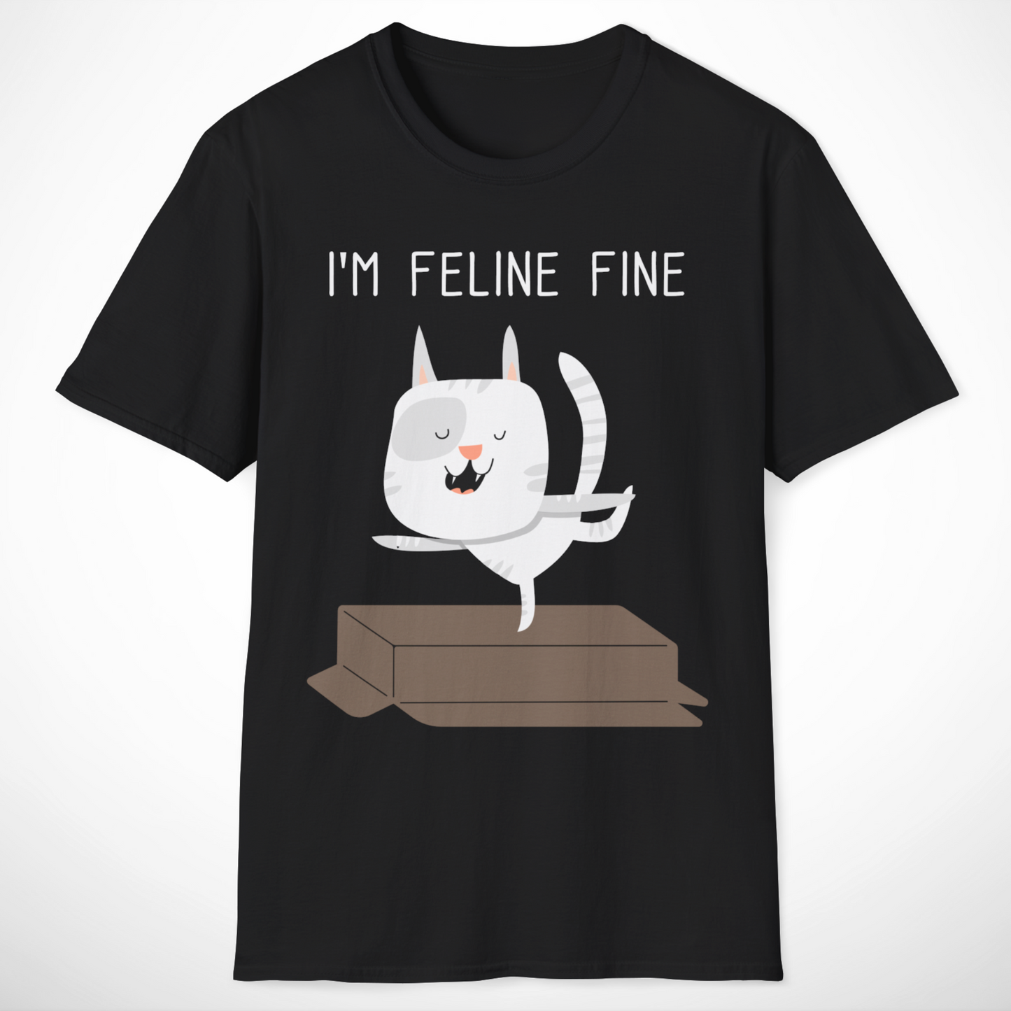 I'm Feline Fine T-Shirt