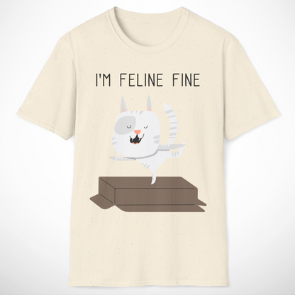 I'm Feline Fine T-Shirt
