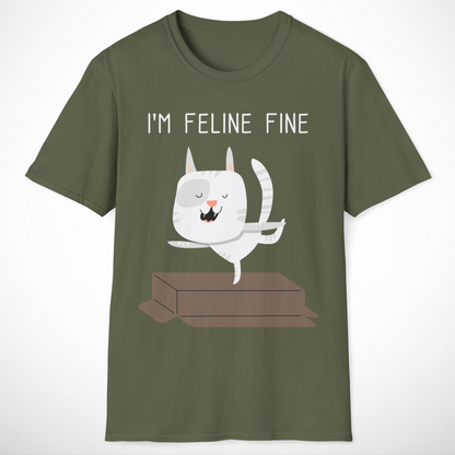 I'm Feline Fine T-Shirt