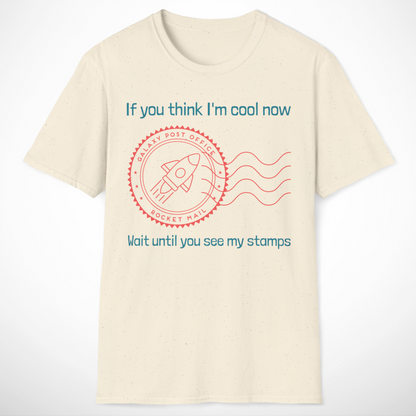 If You Think I'm Cool Now T-Shirt