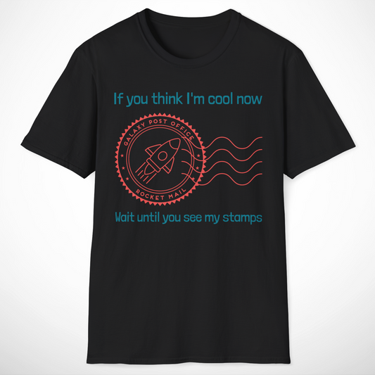 If You Think I'm Cool Now T-Shirt