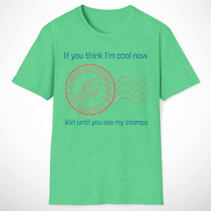 If You Think I'm Cool Now T-Shirt