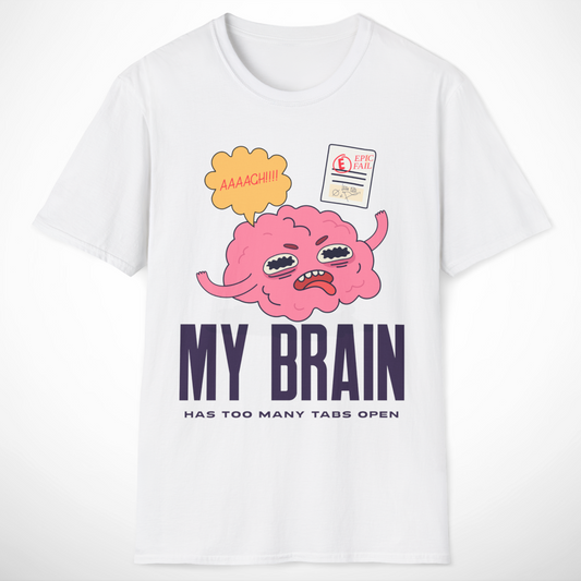 My Brain Has Too Many Tabs Open T-Shirt