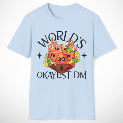 World's Okayest DM T-Shirt