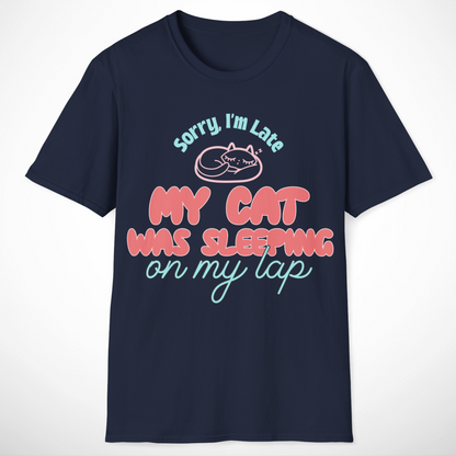 Sorry, I'm Late T-Shirt