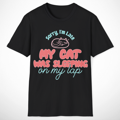 Sorry, I'm Late T-Shirt
