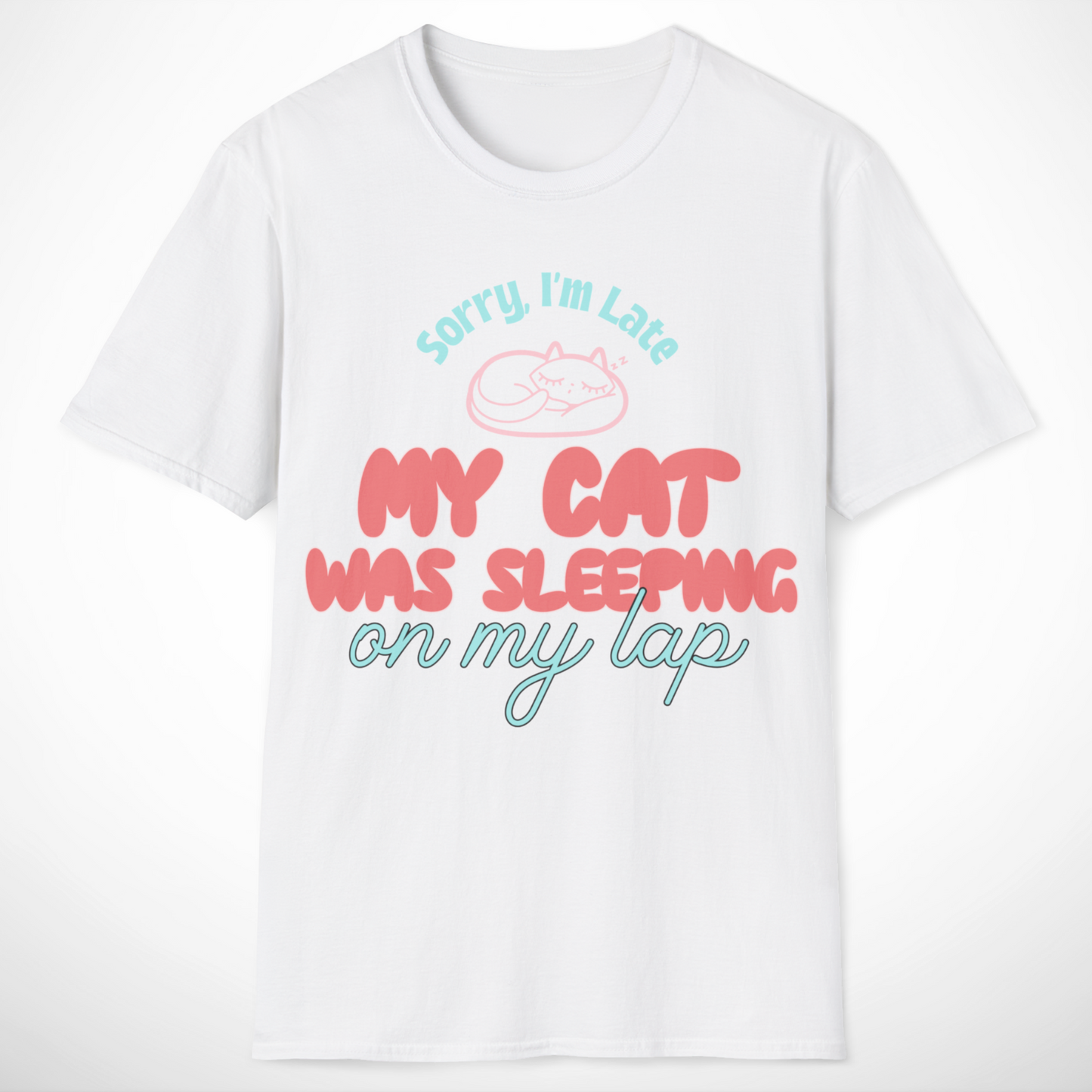 Sorry, I'm Late T-Shirt