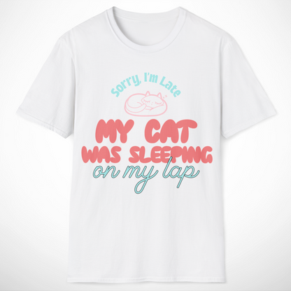 Sorry, I'm Late T-Shirt