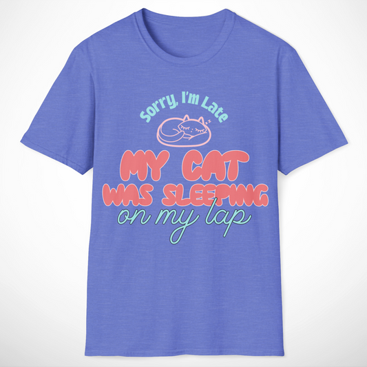 Sorry, I'm Late T-Shirt