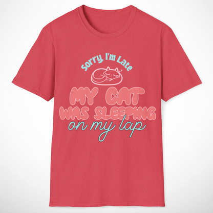 Sorry, I'm Late T-Shirt