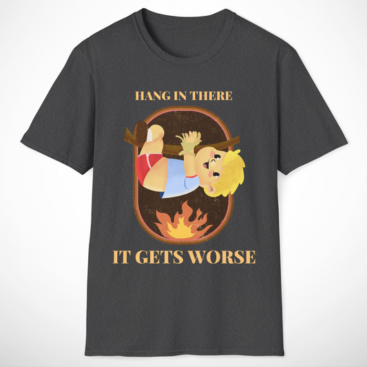Hang in There T-Shirt