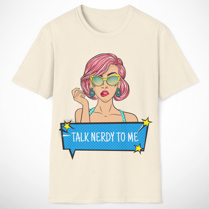 Talk Nerdy to Me T-Shirt
