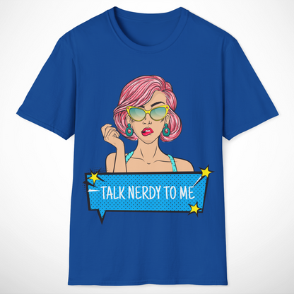 Talk Nerdy to Me T-Shirt