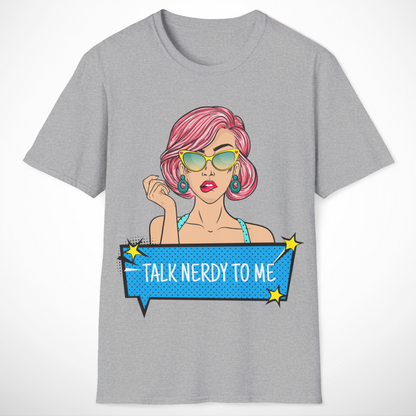 Talk Nerdy to Me T-Shirt
