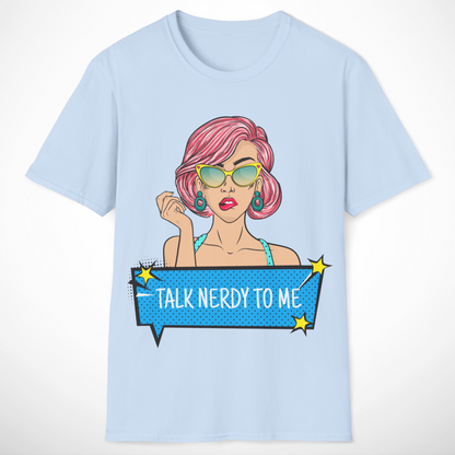 Talk Nerdy to Me T-Shirt