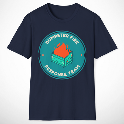 Dumpster Fire Response Team T-Shirt