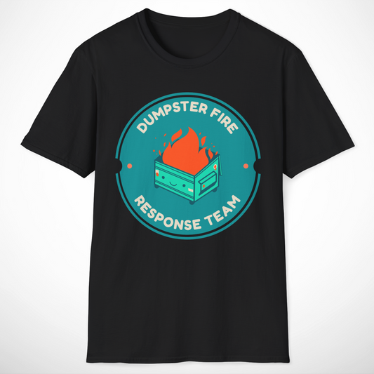 Dumpster Fire Response Team T-Shirt