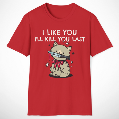 I Like You T-Shirt