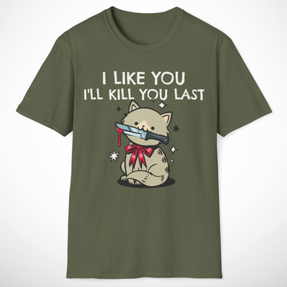 I Like You T-Shirt