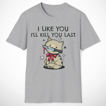 I Like You T-Shirt