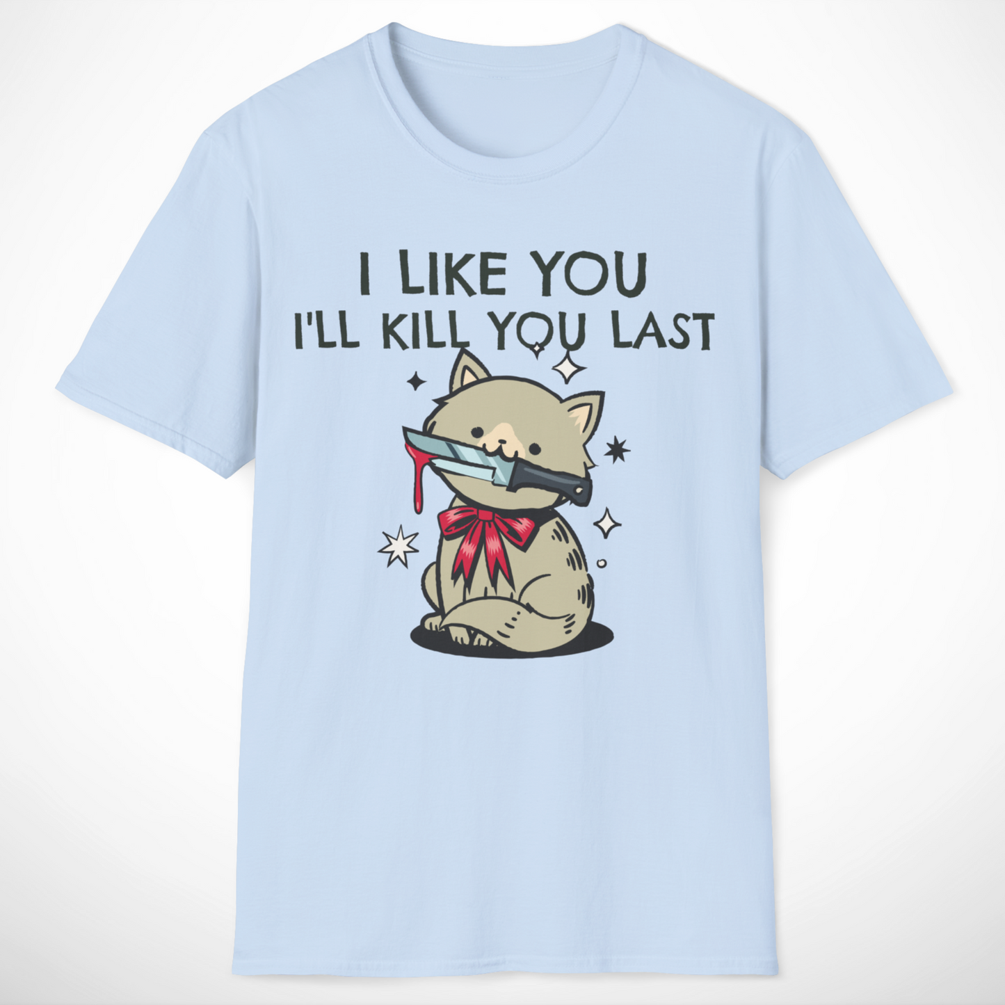 I Like You T-Shirt