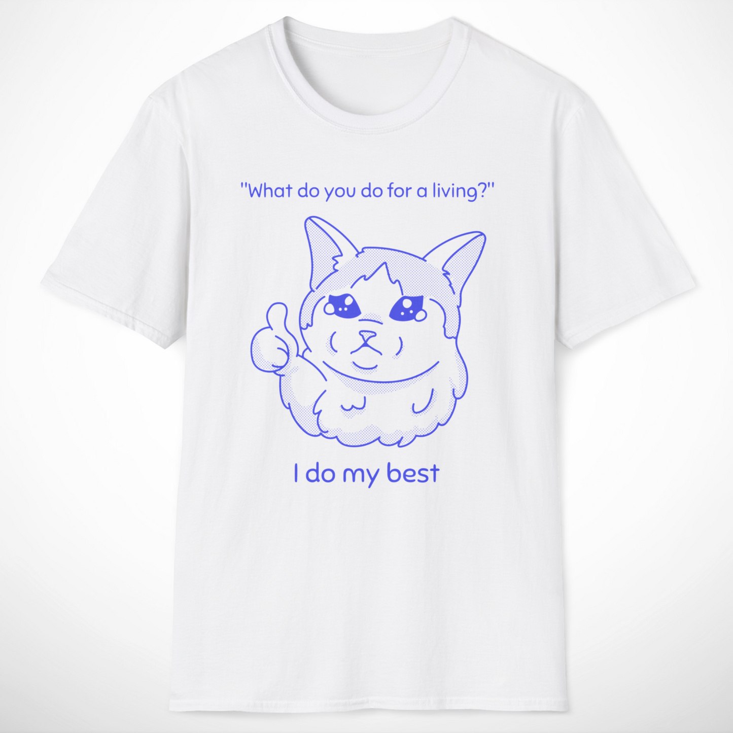 I Do My Best T-Shirt