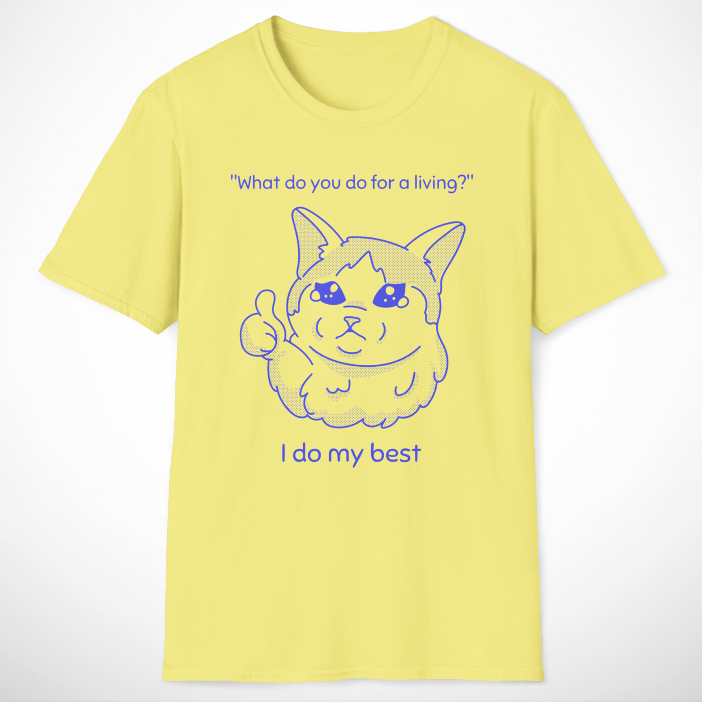 I Do My Best T-Shirt