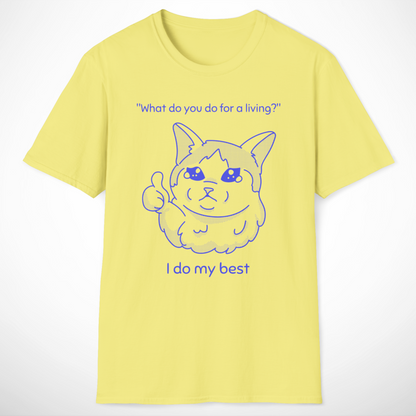 I Do My Best T-Shirt