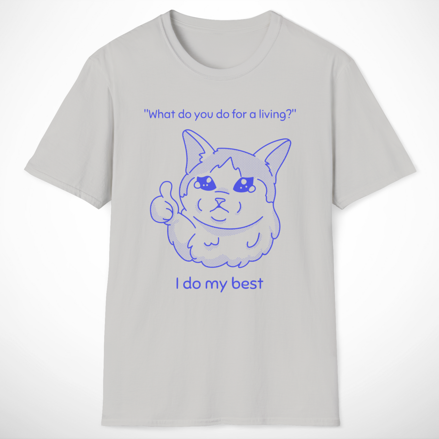 I Do My Best T-Shirt