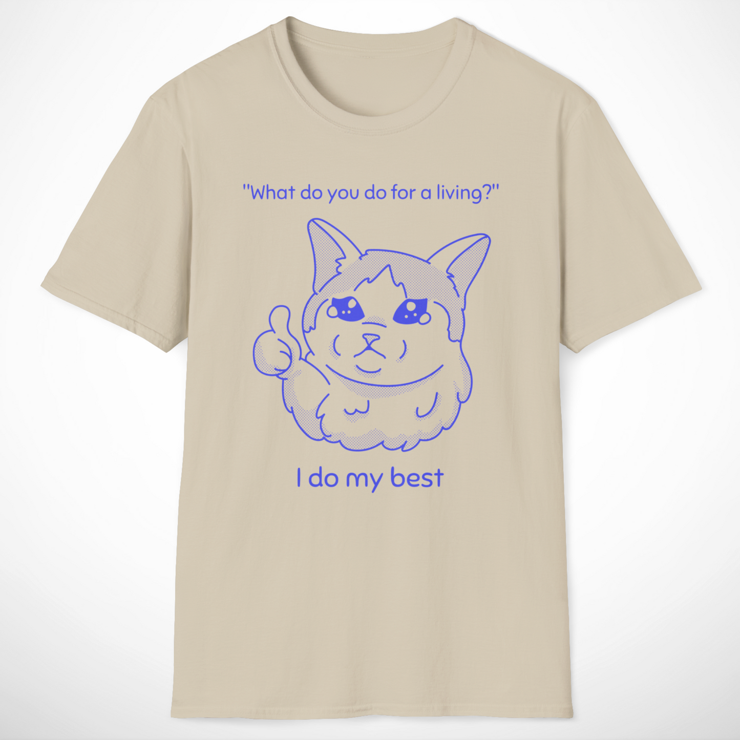 I Do My Best T-Shirt
