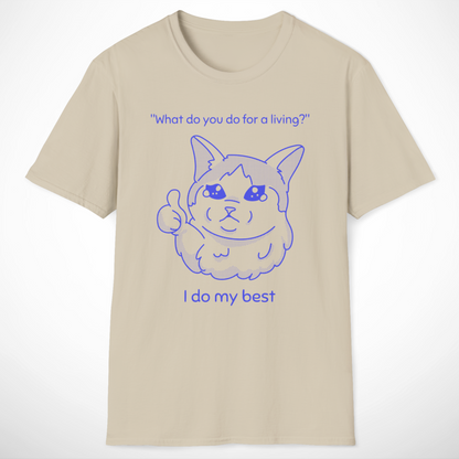 I Do My Best T-Shirt