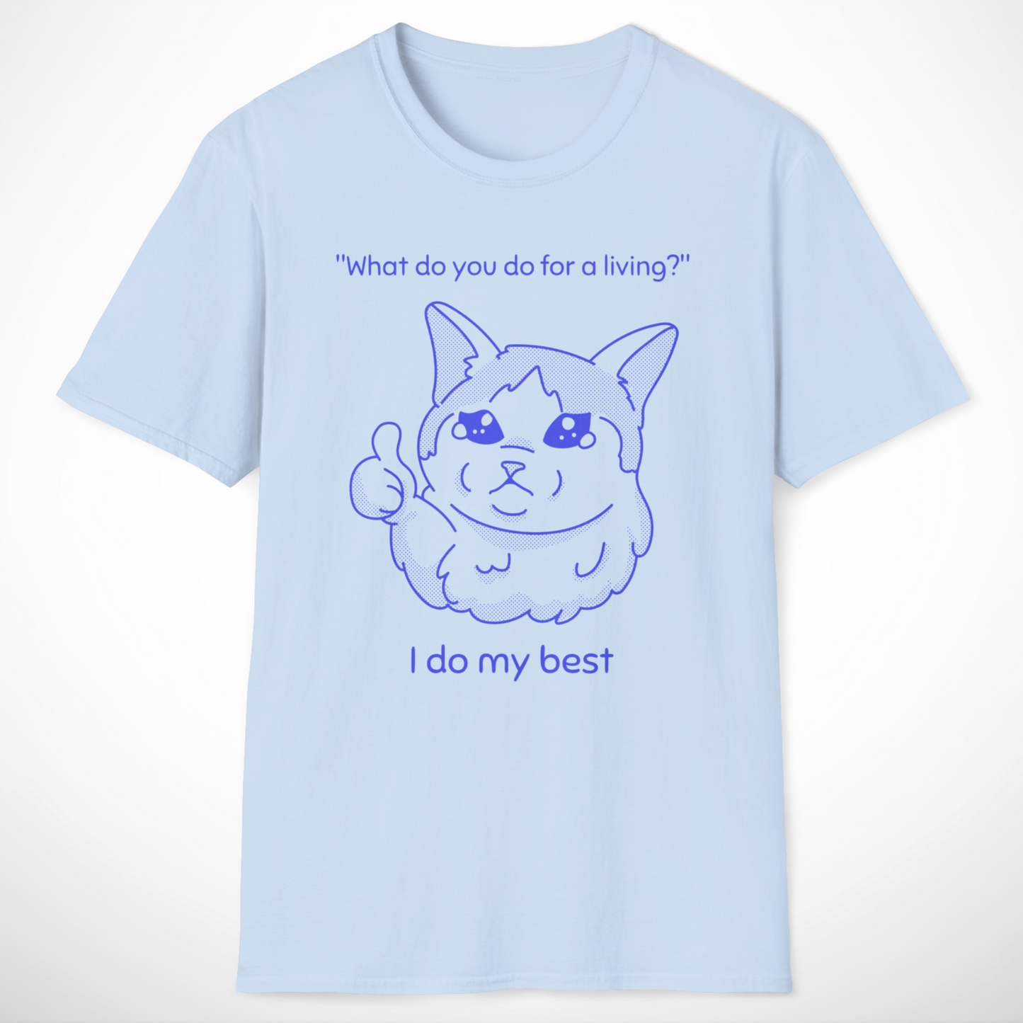 I Do My Best T-Shirt