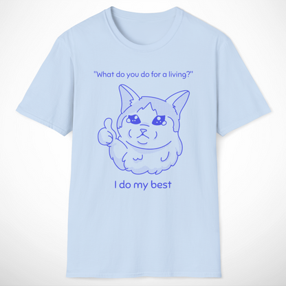 I Do My Best T-Shirt