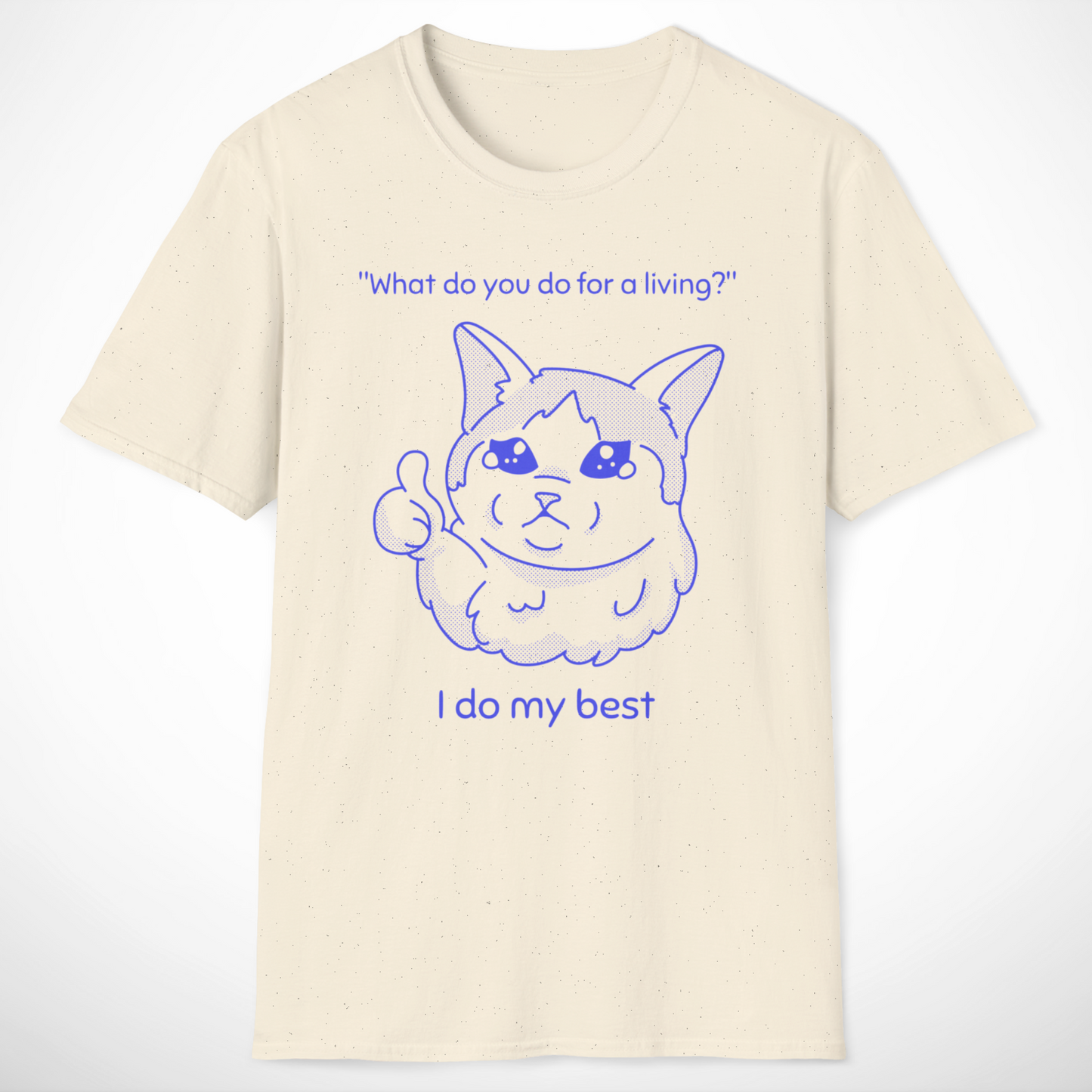 I Do My Best T-Shirt