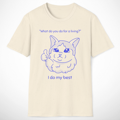 I Do My Best T-Shirt