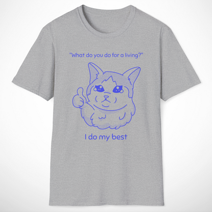 I Do My Best T-Shirt